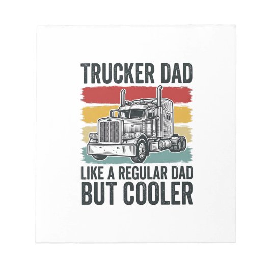 Trucker Dad Like a Regular Dad But Cooler Shirt_1 ノートパッド (正面)