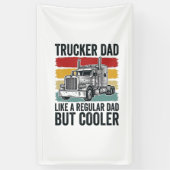 Trucker Dad Like a Regular Dad But Cooler Shirt_1 横断幕 (縦)