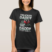 Trucker Daddy Like A Normal Daddy Just Cooler   Tシャツ (正面)
