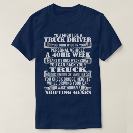 Trucker Gift Ideas For Truck Drivers Tシャツ (デザイン正面)