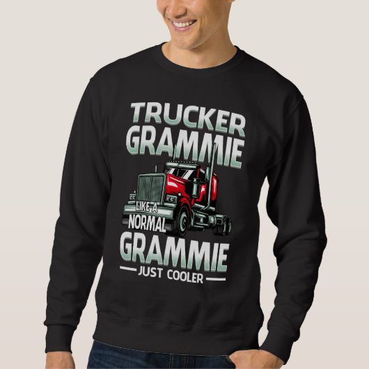 Trucker Grammie Like A Normal Grammie Just Cooler スウェットシャツ (正面)
