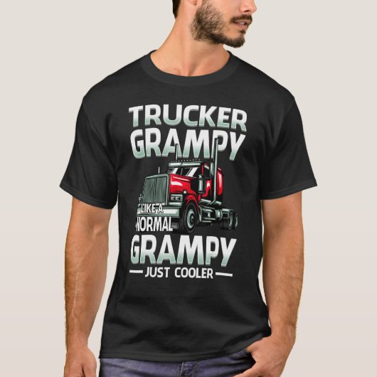Trucker Grampy Like A Normal Grampy Just Cooler Tシャツ (正面)