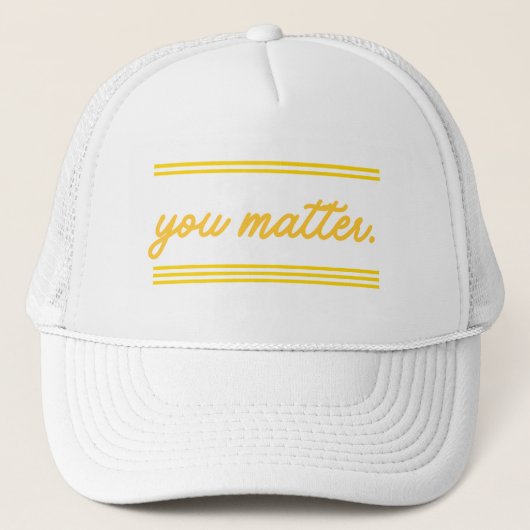 Trucker hat: あなたは大切 キャップ (正面)