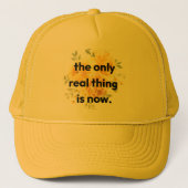 Trucker hat: the only real thing is now キャップ (正面)