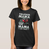 Trucker Mama Like A Normal Mama Just Cooler   Tシャツ (正面)