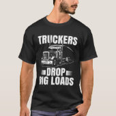 Trucker  Men Truck Driver Husband Semi Trailer  5 Tシャツ (正面)