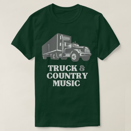Trucker Truck Driver Loves Truck and Country Music Tシャツ (デザイン正面)