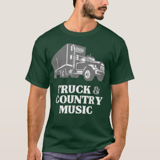 Trucker Truck Driver Loves Truck and Country Music Tシャツ