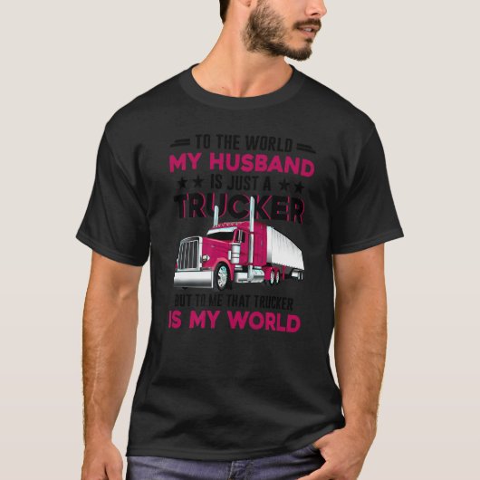 Trucker's Wife Trucker Is The World Truck Driver F Tシャツ (正面)