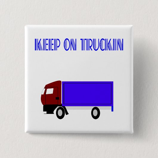 Truckinで保って下さい 缶バッジ (正面)