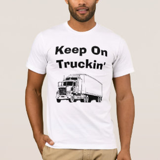 Truckinで保って下さい Tシャツ