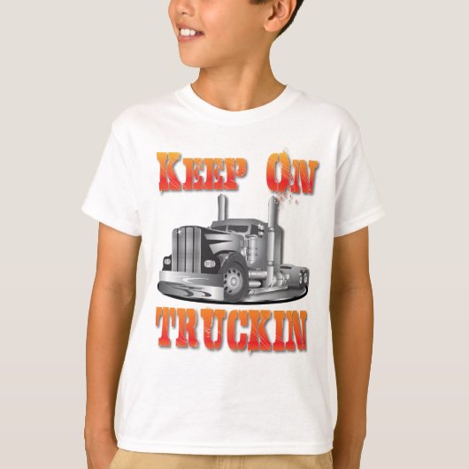 Truckinで保って下さい Tシャツ (正面)