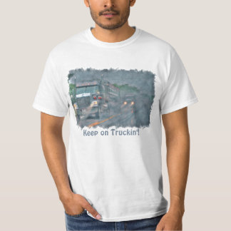 "Truckin'"の雨嵐の大きい装備のトラックで保って下さい Tシャツ