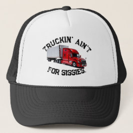 Truckin' Ain't For Sissies キャップ