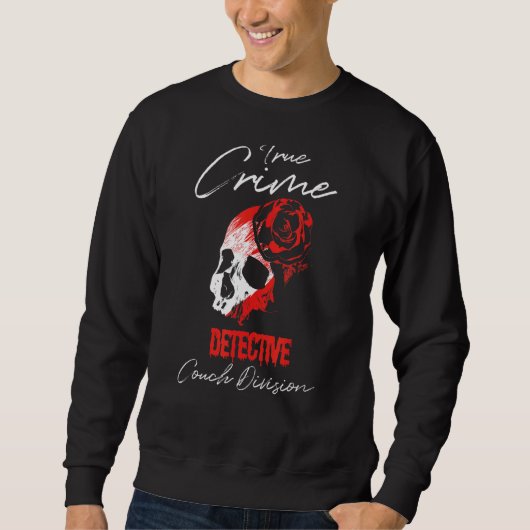 True Crime Detective Couch Division 1 スウェットシャツ (正面)