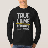 True Crime Detective Couch Division Tシャツ (正面)