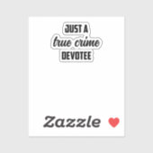 True Crime Devotee: Obsessed Fan's Passion Stateme シール (シート)
