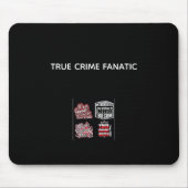 True Crime Fanatic Mouse Pad マウスパッド (正面)