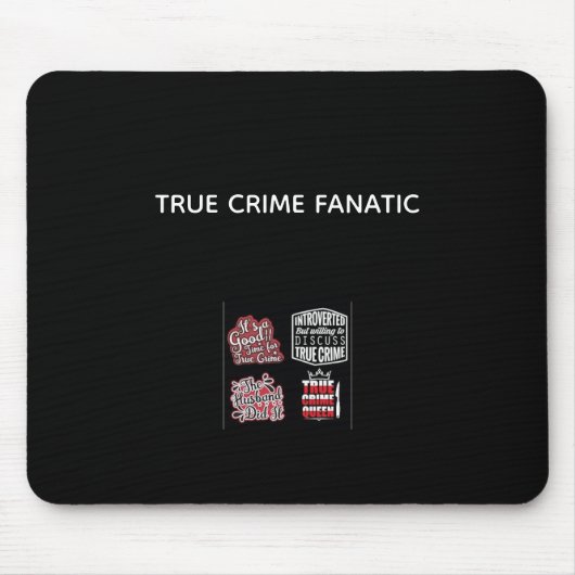 True Crime Fanatic Mouse Pad マウスパッド (正面)
