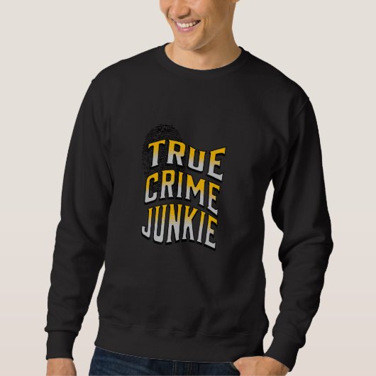 TRUE CRIME JUNKIE_1 スウェットシャツ (正面)