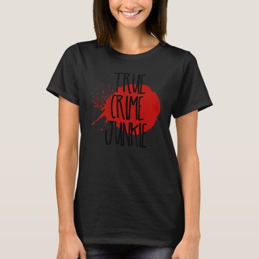 True Crime Junkie 1 Tシャツ (正面)