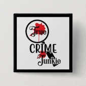 True Crime Junkie Button 缶バッジ (正面)