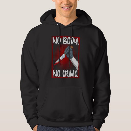 True Crime Junkie Merch Serial Killer Meme No Body パーカ (正面)