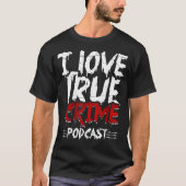 True Crime Junkie Serial Killer I Love True Crime Tシャツ (正面)