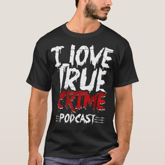 True Crime Junkie Serial Killer I Love True Crime Tシャツ (正面)