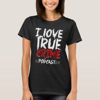 True Crime Junkie Serial Killer I Love True Crime Tシャツ