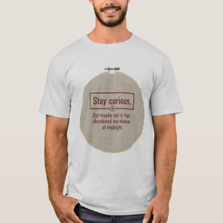 True Crime Podcast Humor T-Shirt | Stay Curious  Tシャツ
