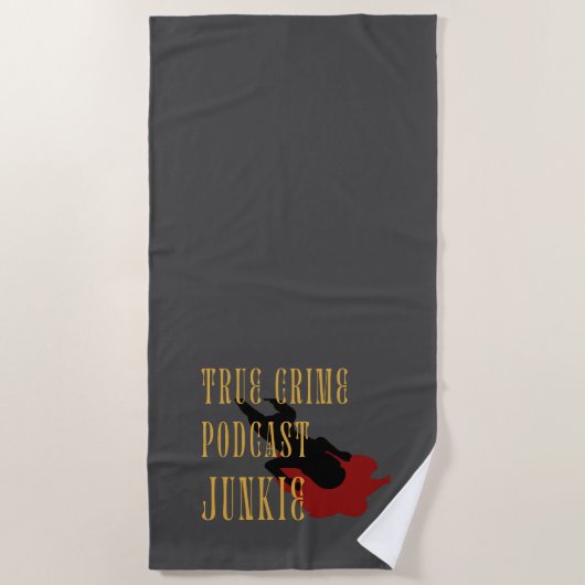 True Crime Podcast Junkie ビーチタオル (正面)