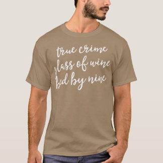 True Crime Women Murderino Gift Cats WineとTrue Tシャツ