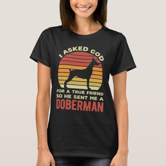 True Friend Funny Doberman Pinscher Tシャツ (正面)