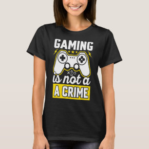 True Gamers Esport Pc Vrゲームは犯罪ではない Tシャツ