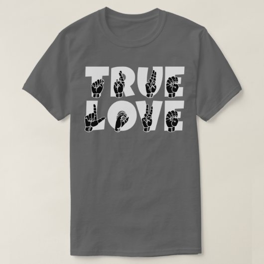 TRUE LOVE文字とASL手話デザイン2 Tシャツ (デザイン正面)