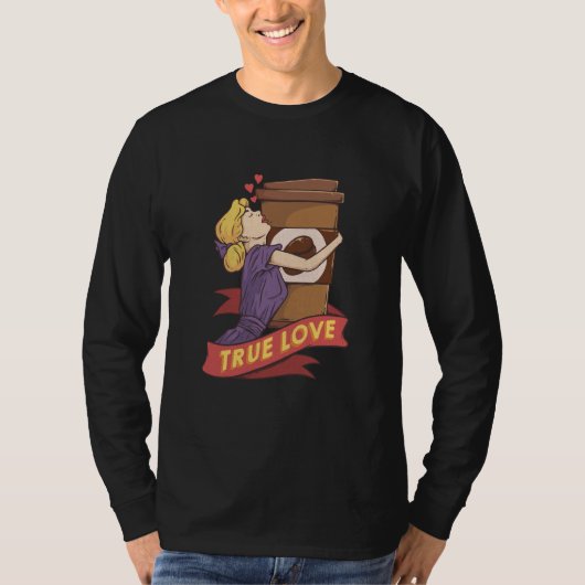 True Love Coffee Cup Caffeine Coffee Coffee Drinke Tシャツ (正面)