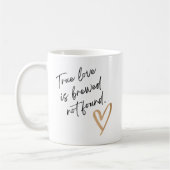 True Love Is Brewed Not Found – Cute Coffee Mug コーヒーマグカップ (左)