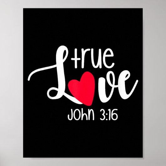 True Love John 3_16 Religious Valentine's Day Chri ポスター (正面)