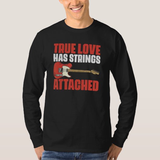 True Love Strings Attached Music引用文for Guitar Tシャツ (正面)