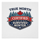 True North Certified Poster – Survived Winter ポスター (正面)