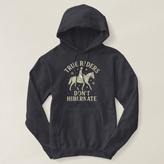 True Riders Don’t Hibernate Horse Long Sleeve Hood パーカ (デザイン正面)