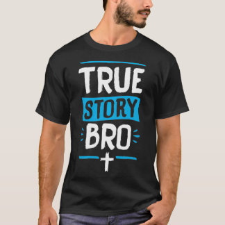 True Story Bro Bible Verse Cross Christian Easter  Tシャツ