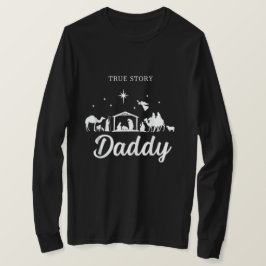 True Story Nativity Christmas Daddy Family Pajama Tシャツ