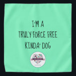 Truly Force Free Animal Training Pet Bandana バンダナ<br><div class="desc">Our mission is to spread knowledge and education for humane,  force free treatment of all animals with… EMPATHY & COMPASSION!</div>