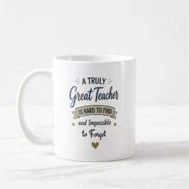 Truly Great Teacher Impossible to Forget コーヒーマグカップ