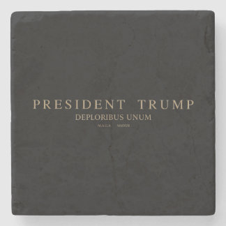 Trump大統領。 Deploribus Unum. ストーンコースター