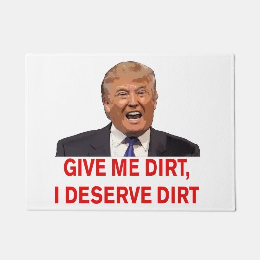 Trump 与え Me Dirt形式 ドアマット (正面)
