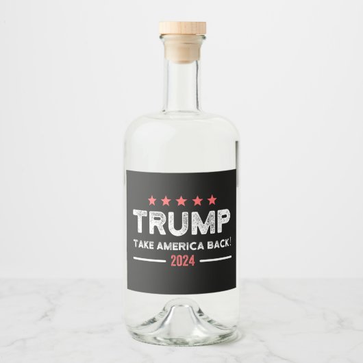 Trump 2024 Take America Back リキュールボトルラベル (正面)
