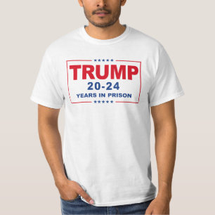 TRUMP 20 - 24刑務所での年 – アンチ – トランプ Tシャツ
